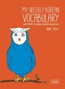 My Weekly Korean Vocabulary Book 1 - Talk To Me In Korean - 9781942791553
