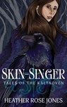 Skinsinger: Tales of the Kaltaoven - Heather Rose Jones - 9781942794066