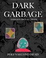 Dark Garbage & Poef's Second Head - Emma Jon-Michael Frank - 9781942801405
