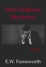 John Fulghum Mysteries, Vol. II - E. W. Farnsworth - 9781942818687
