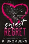Sweet Regret (Alternate Cover) - K. Bromberg - 9781942832652