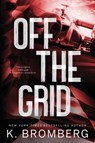 Off the Grid (Alternate Cover) - K Bromberg - 9781942832744