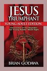 Jesus Triumphant - Brian Godawa - 9781942858058