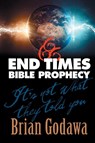 End Times Bible Prophecy - Brian Godawa - 9781942858317
