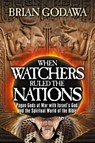 When Watchers Ruled the Nations - Brian Godawa - 9781942858829
