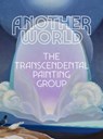 Another World: The Transcendental Painting Group - Michael Duncan - 9781942884873