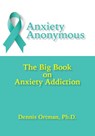Anxiety Anonymous - Dennis Ortman - 9781942891000
