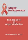 Anger Anonymous - Dennis Ortman - 9781942891413