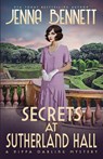 Secrets at Sutherland Hall - Jenna Bennett - 9781942939481