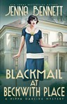 Blackmail at Beckwith Place - Jenna Bennett - 9781942939580