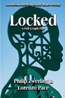 Locked: A Full-Length Play in Two Acts - Philip Zwerling - 9781942956860