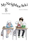 My Neighbor Seki 8 - Takuma Morishige - 9781942993513