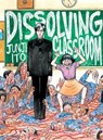 Junji Ito's Dissolving Classroom - Junji Ito - 9781942993858