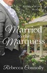 Married to the Marquess - Rebecca Connolly - 9781943048045