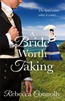 A Bride Worth Taking - Rebecca Connolly - 9781943048304