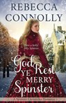 God Rest Ye Merry Spinster - Rebecca Connolly - 9781943048984