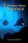 Regina Shen: Salvage - Lance Erlick - 9781943080120