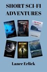Short Sci-Fi Adventures - Lance Erlick - 9781943080212