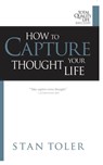 How to Capture Your Thought Life - Stan Toler - 9781943140619