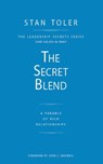 The Secret Blend: A Parable of Rich Relationships - Stan Toler - 9781943140794