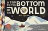 A Trip to the Bottom of the World with Mouse - Frank Viva - 9781943145232