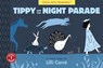 Tippy and the Night Parade - Lilli Carre - 9781943145249