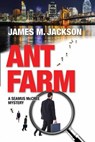 Ant Farm - James M. Jackson - 9781943166183