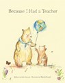Because I Had A Teacher - Kobi Yamada - 9781943200085