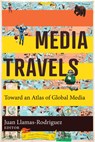 Media Travels - Juan Llamas-Rodriguez - 9781943208944