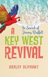 In Search of Jimmy Buffett - Ashley Oliphant - 9781943258918