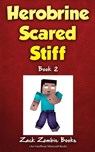 Herobrine Scared Stiff - Zack Zombie Book ; Zack Zombie - 9781943330249