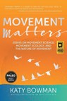 Movement Matters - Katy Bowman - 9781943370030
