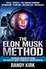 The Elon Musk Method: Business Principles from the World's Most Powerful Entrepreneur - Jim Cantrell - 9781943386444