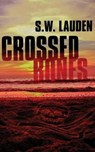 Crossed Bones - S W Lauden - 9781943402571