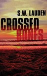 Crossed Bones - S W Lauden - 9781943402571
