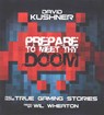 Prepare to Meet Thy Doom: And More True Gaming Stories -  - 9781943499830
