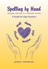 Spelling by Hand - Jeremy Herrmann - 9781943582112