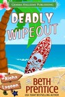 Deadly Wipeout - Beth Prentice - 9781943587551