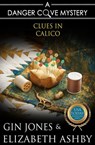 Clues in Calico - Elizabeth Ashby ; Gin Jones - 9781943587681