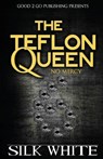 The Teflon Queen 6 - Silk White - 9781943686643