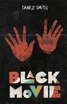Black Movie - Danez Smith - 9781943735006