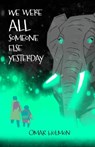 We Were All Someone Else Yesterday - Omar Holmon - 9781943735686