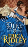 Never Say Duke - Erica Ridley - 9781943794553