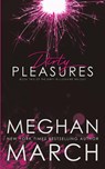 Dirty Pleasures - Meghan March - 9781943796922