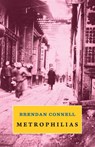 Metrophilias - Brendan Connell - 9781943813070