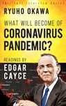 What Will Become of Coronavirus Pandemic? - Ryuho Okawa - 9781943869824