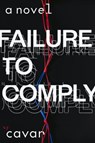 Failure to Comply - [sarah] Cavar - 9781943888290