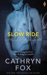 Slow Ride - Cathryn Fox - 9781943892792