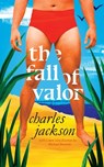 Jackson, C: Fall of Valor (Valancourt 20th Century Classics) - Charles Jackson - 9781943910489