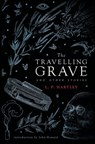 The Travelling Grave and Other Stories (Valancourt 20th Century Classics) - L P Hartley - 9781943910786